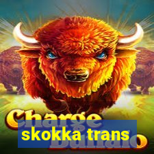 skokka trans